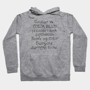 Consider me color blind Hoodie